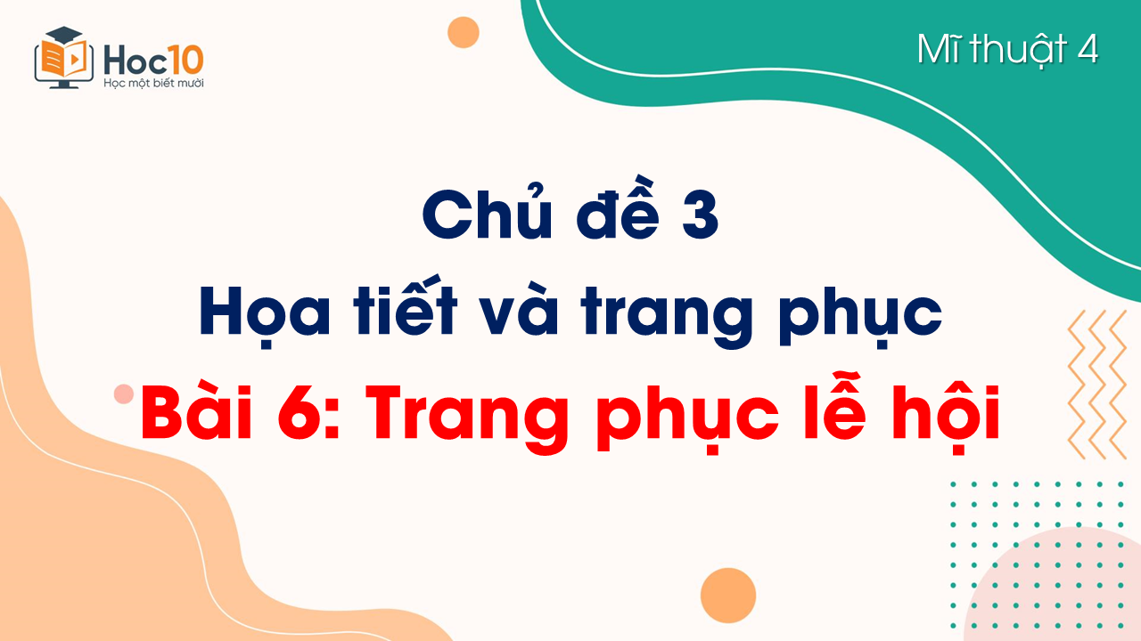 Bài 6 Trang phục lễ hội